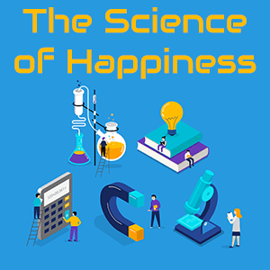 Science of Happiness: A Buddhist Perspective