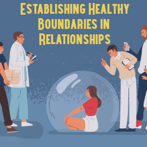 Establishing Healthy Boundaries in Relationships: Online Class with Guided Buddhist Meditations