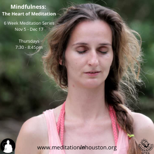 Mindfulness: The Heart of Meditation
