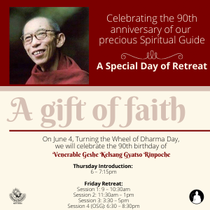 A Gift of Faith: Celebration of Venerable Geshe Kelsang Gyatso's Birthday