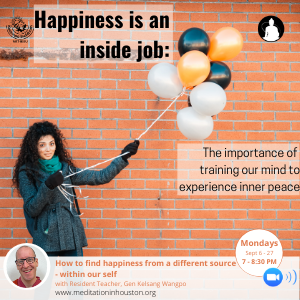 Happiness is an inside job: The importance of training our mind to experience inner peace