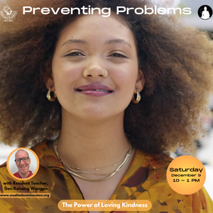 Preventing Problems - The Power of Loving Kindness